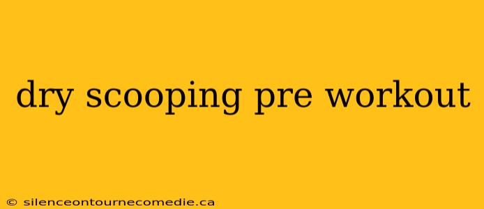 dry scooping pre workout