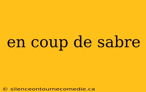 en coup de sabre