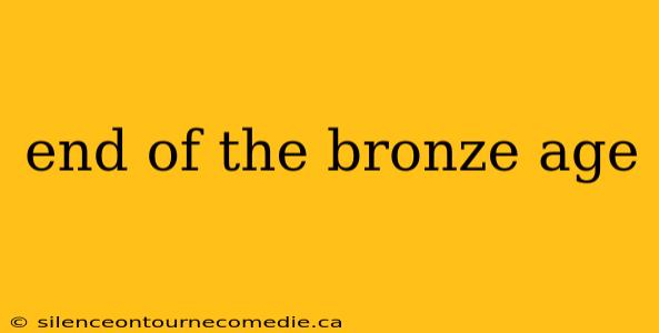 end of the bronze age