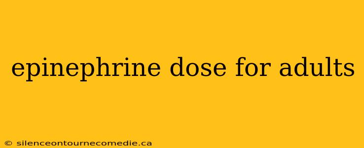epinephrine dose for adults