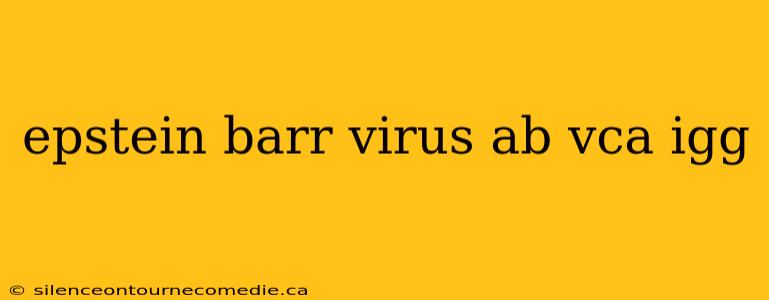 epstein barr virus ab vca igg