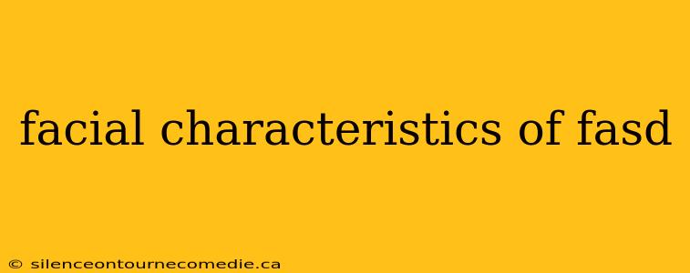 facial characteristics of fasd