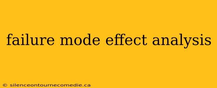 failure mode effect analysis