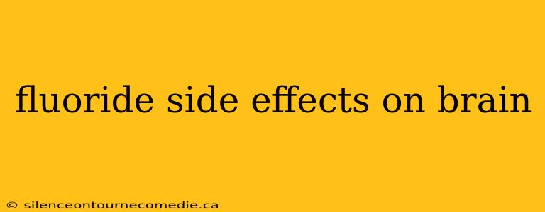 fluoride side effects on brain