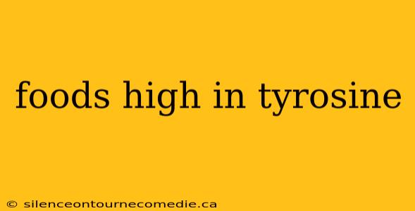 foods high in tyrosine