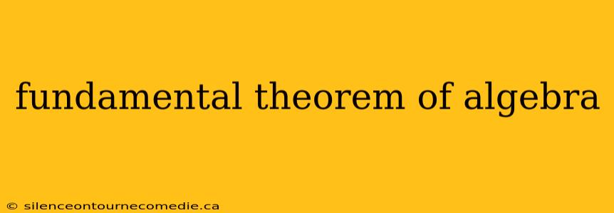 fundamental theorem of algebra