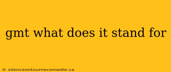 gmt what does it stand for