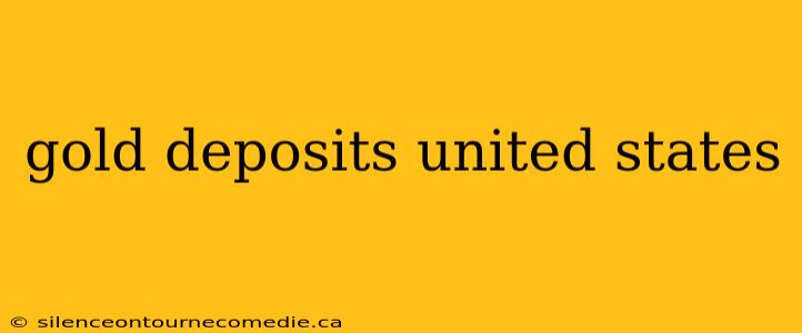 gold deposits united states