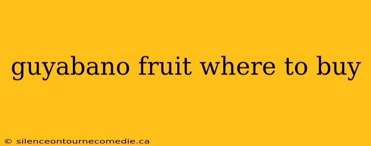 guyabano fruit where to buy