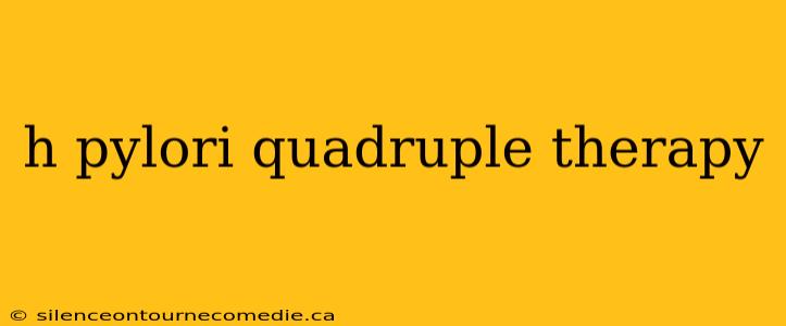 h pylori quadruple therapy