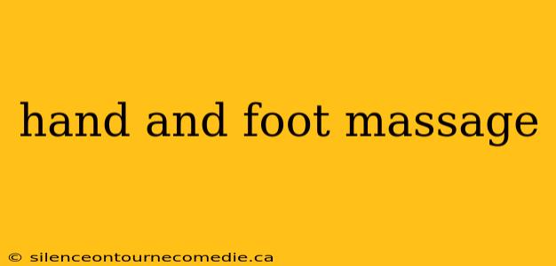 hand and foot massage
