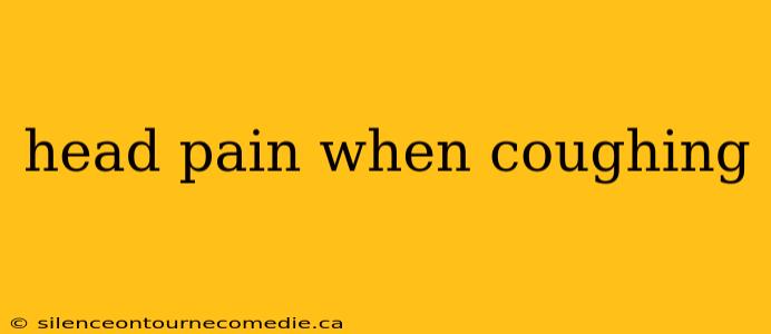 head pain when coughing