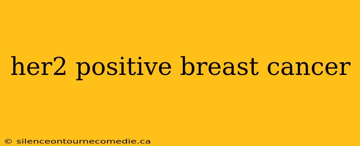 her2 positive breast cancer