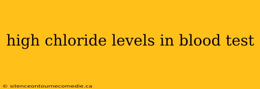high chloride levels in blood test