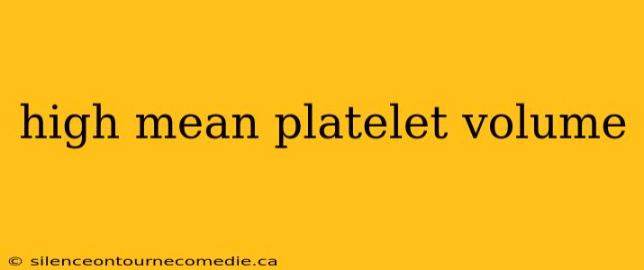 high mean platelet volume