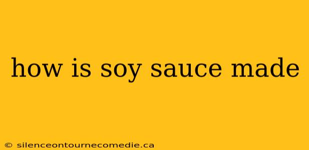 how is soy sauce made