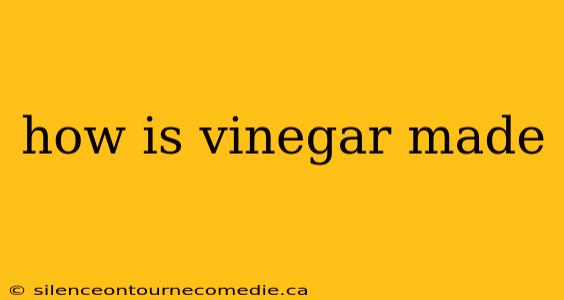 how is vinegar made