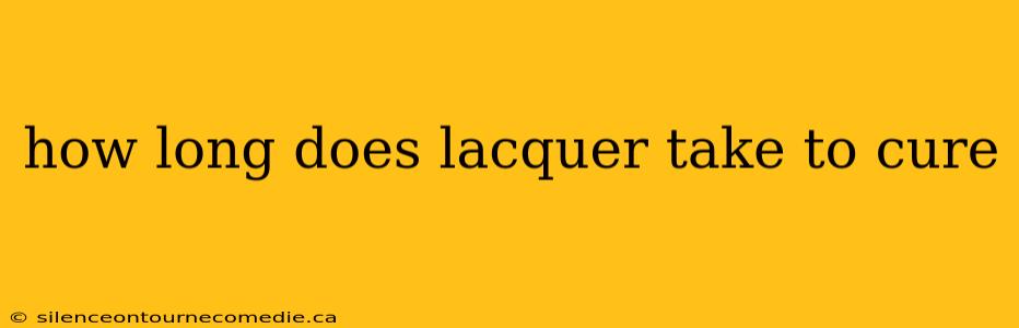 how long does lacquer take to cure