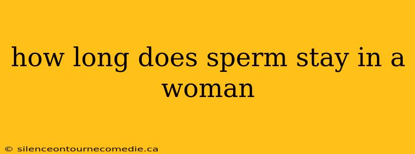 how long does sperm stay in a woman
