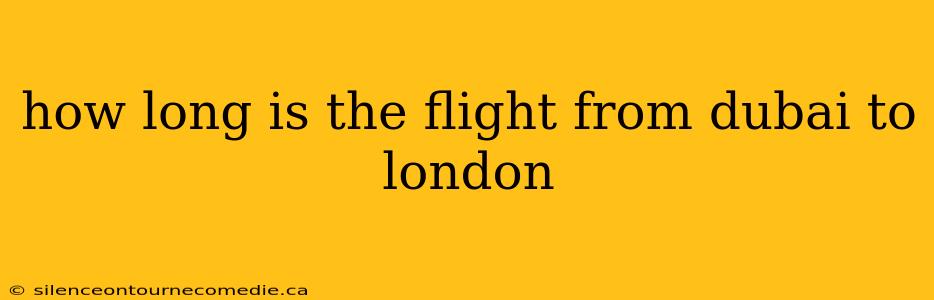 how long is the flight from dubai to london