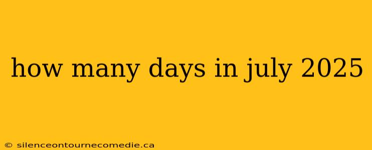 how many days in july 2025