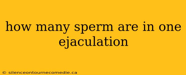 how many sperm are in one ejaculation