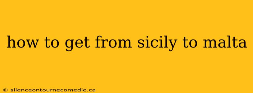 how to get from sicily to malta