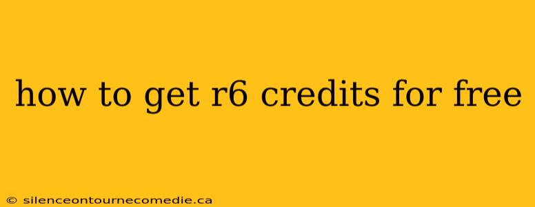 how to get r6 credits for free