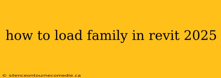 how to load family in revit 2025