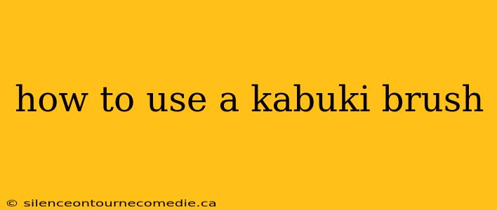 how to use a kabuki brush