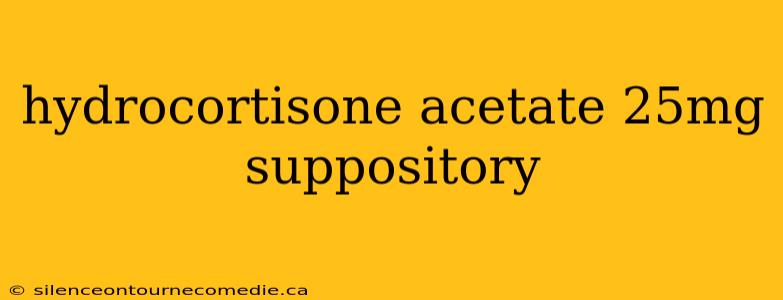 hydrocortisone acetate 25mg suppository