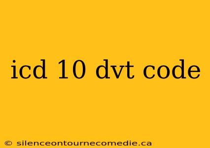 icd 10 dvt code