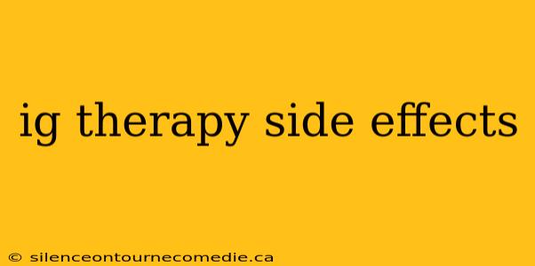 ig therapy side effects