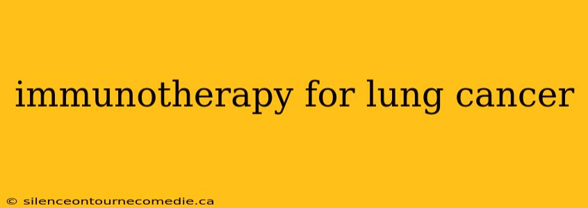 immunotherapy for lung cancer
