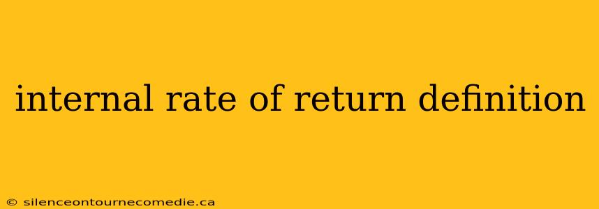 internal rate of return definition