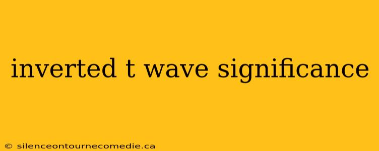 inverted t wave significance