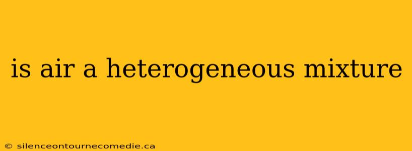 is air a heterogeneous mixture
