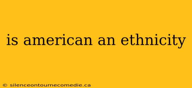 is american an ethnicity