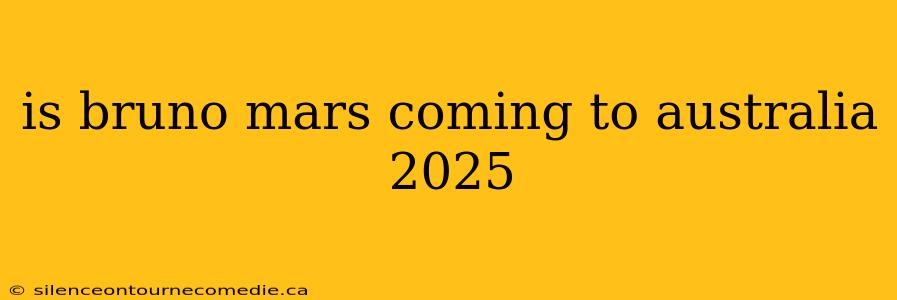 is bruno mars coming to australia 2025