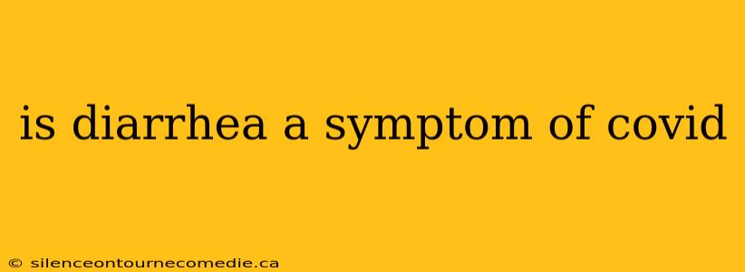 is diarrhea a symptom of covid