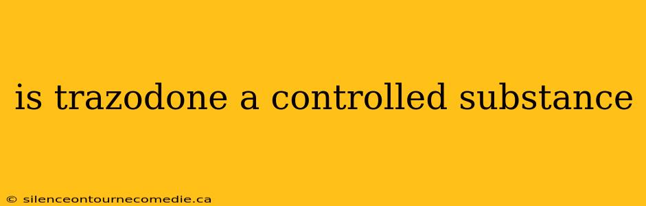 is trazodone a controlled substance