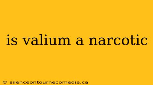 is valium a narcotic