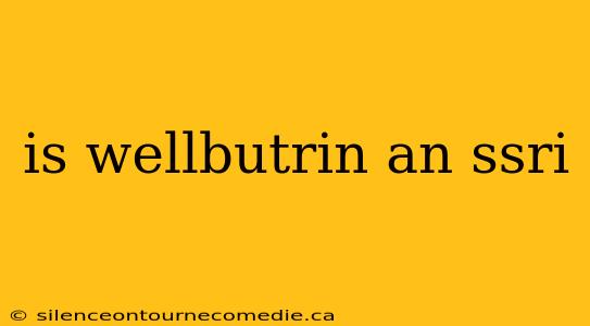 is wellbutrin an ssri