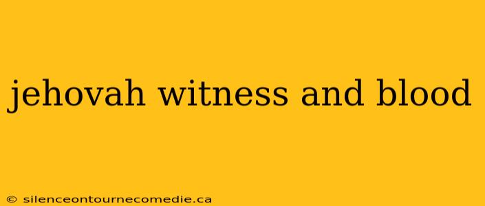 jehovah witness and blood