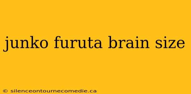 junko furuta brain size
