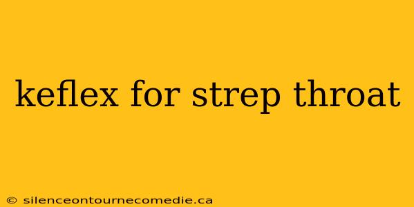 keflex for strep throat