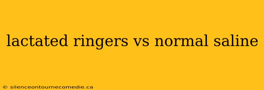 lactated ringers vs normal saline