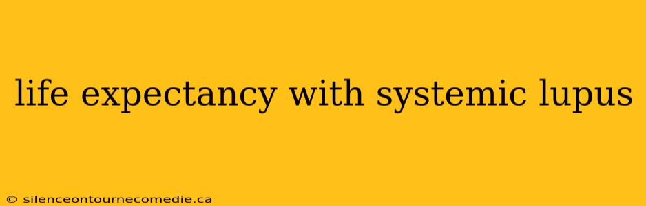 life expectancy with systemic lupus