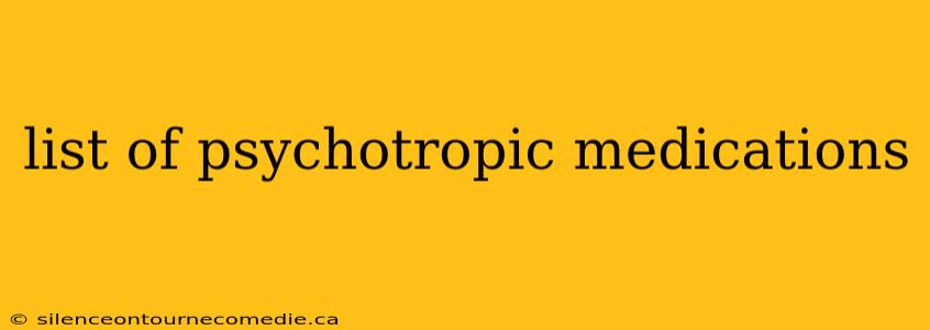 list of psychotropic medications