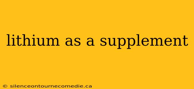 lithium as a supplement